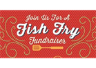 Fish Fry - Sat., July 15th